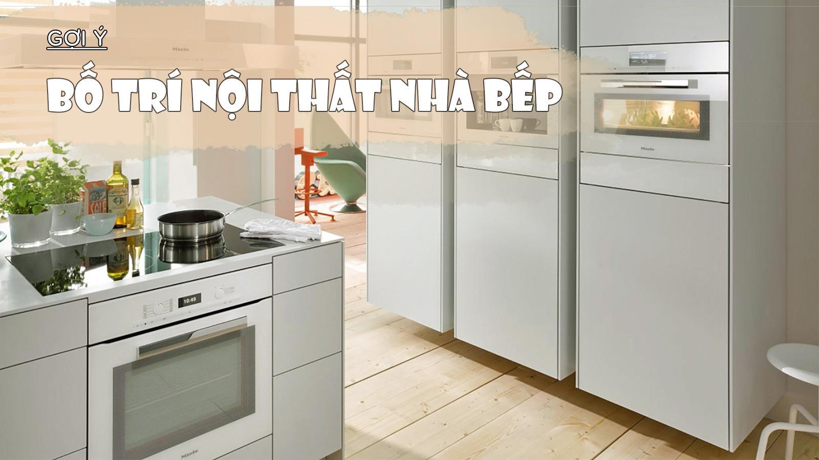 Bí quyết sắp xếp cho nội thất nhà bếp trở nên sang trọng hơn